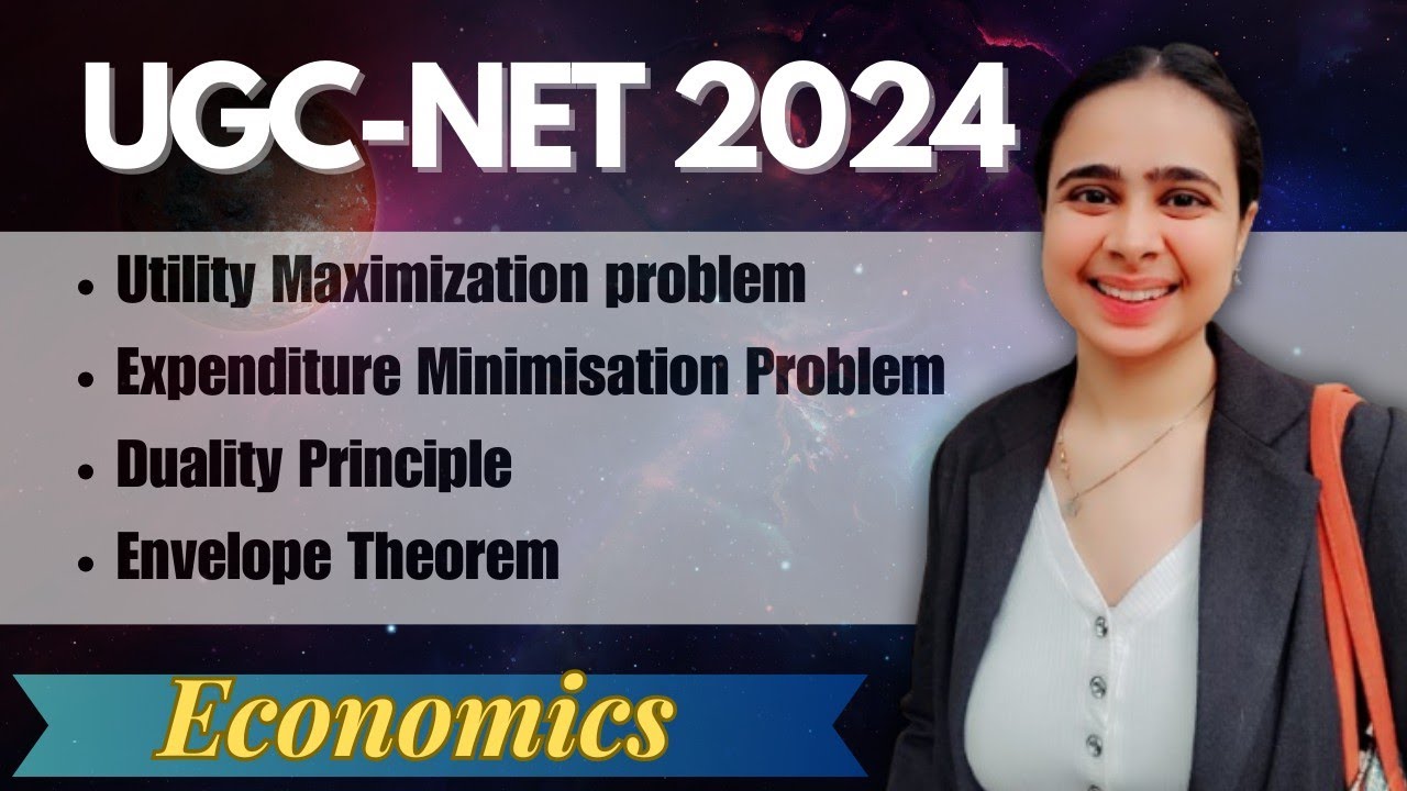 Utility Maximization, Expenditure Minimisation, Envelope theorem,duality principle UGC NET Economics