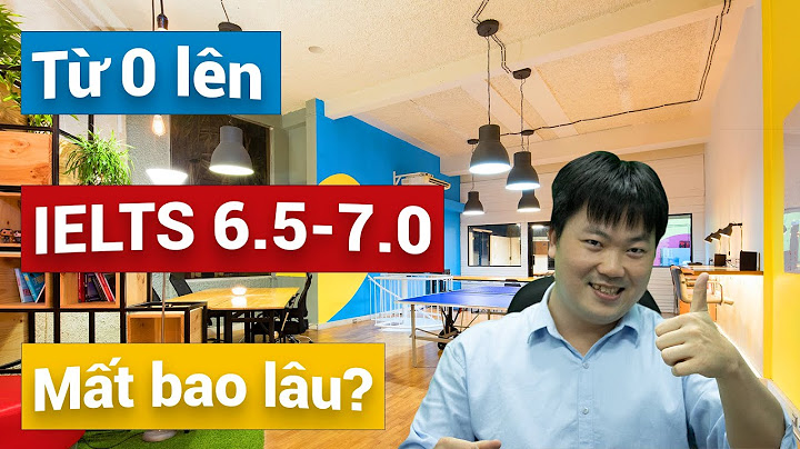 Mất bao nhiêu thời gian để đạt 6.5 ielt năm 2024