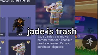 why jade is a trash kit now…