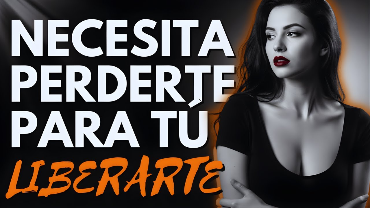 Ella Necesita PERDERTE DE VERDAD (Para Que Te Encuentres)
