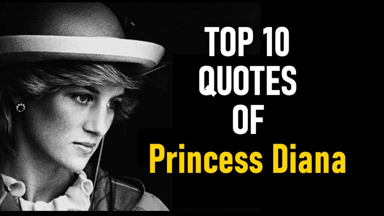 Top 10 Quotes of Princess Diana