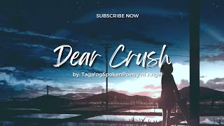 DEAR CRUSH |TAGALOG SPOKEN POETRY|SPOKEN WORD POETRY