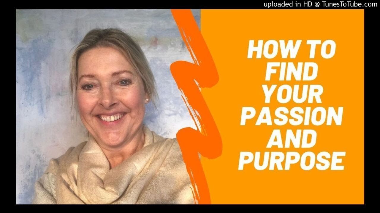 How to Find Your Passion and Purpose in Seven Easy and Inspiring Steps ...