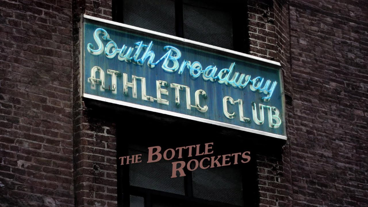 The Bottle Rockets - South Broadway Athletic Club [FULL ALBUM]
