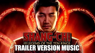 SHANG-CHI AND THE LEGEND OF THE TEN RINGS Trailer Music Version