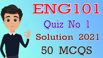 ENG101 Quiz No 1 Solution 2021 | ENG101 Quiz No 1 Solution Spring 2021 | By Deep Guider