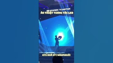 Ảo thuật tương tác led với oto HuynDai | ATG Nhã KT#ảothuật #tuongtacled  #nhãkt  #galadinner 