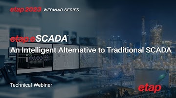 Learn about ETAP eSCADA - An Intelligent Alternative to Traditional SCADA