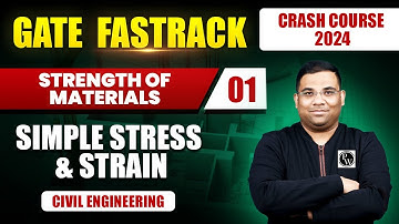 Strength of Materials 01 | Simple Stress & Strain | Civil Engineering | GATE 2024 FastTrack Batch