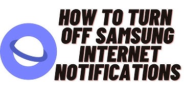 how to turn off samsung internet notifications