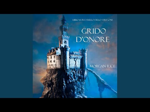 Capitolo 18.3 - Grido d'Onore (Libro #4 in L'Anello dello Stregone) Capitolo 18.3 - Grido d'Onore (Libro #4 in L'Anello dello Stregone)
