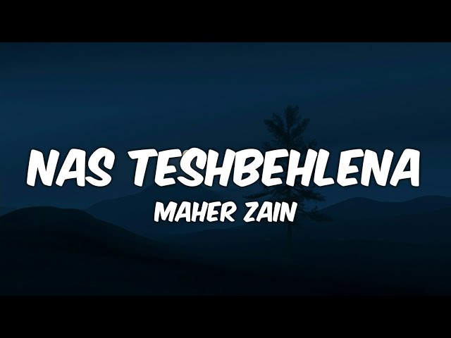 Maher Zain - Nas Teshbehlena (Lyrics) | ماهر زين - ناس تشبهلنا class=