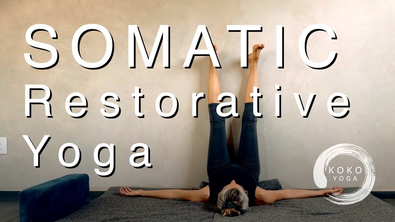 Somatic Restorative Yoga  / Breath, Feel And Rest Deeply