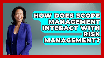 How Does Scope Management Interact With Risk Management? | The Project Manager Toolkit News