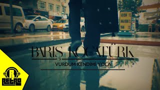 Video thumbnail of "Barış Kocatürk - Vurdum Kendimi Yola (Kesin Kesiktir)"