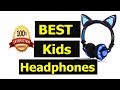 Kids Headphones: Top 5 Best Headphones for Kids 2018