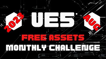 Unreal Free Assets Monthly Challenge - August 2023 #ue5monthlychallenge