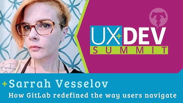 🎙️UX+DEV SUMMIT 2018 - Sarrah Vesselov