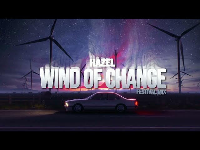 Hazel - Wind Of Change