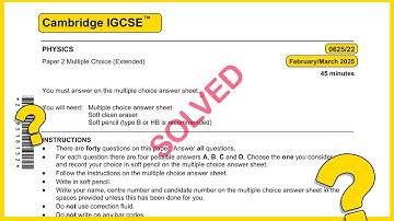 IGCSE Physics 0625 Feb March 2025 Paper 22 SOLVED!!