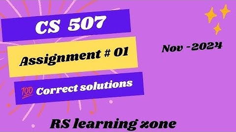 Cs507 Assignment 1 solution 2024 |virtual university |assignment correct solution