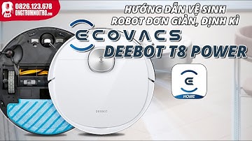 #90. HƯỚNG DẪN VỆ SINH ĐỊNH KÌ ROBOT ECOVACS T8 POWER (T8 MAX, OZMO T8) ĐÚNG CÁCH