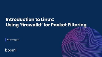 Introduction to Linux: Using ‘firewalld’ for Packet Filtering