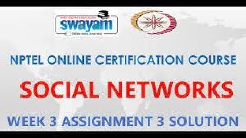Social Networks | Week 3 Quiz | Assignment 3 Solution | NPTEL | SWAYAM 2023