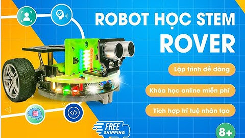 Robot dạy học STEM Rover - Tích hợp trí tuệ nhân tạo AI và IoT