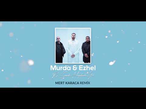Murda \u0026 Ezhel - Bi Sonraki Hayatımda Gel (Mert Karaca Remix)