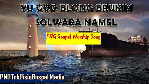 You GOD blong Brukim solwara(Lyrics)-PNG Gospel Music