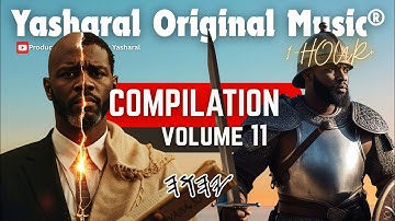 Yasharal Original Music: 1-Hour+ Compilation | Volume 11