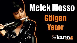 Melek Mosso - Gölgen Yeter (Akustik)