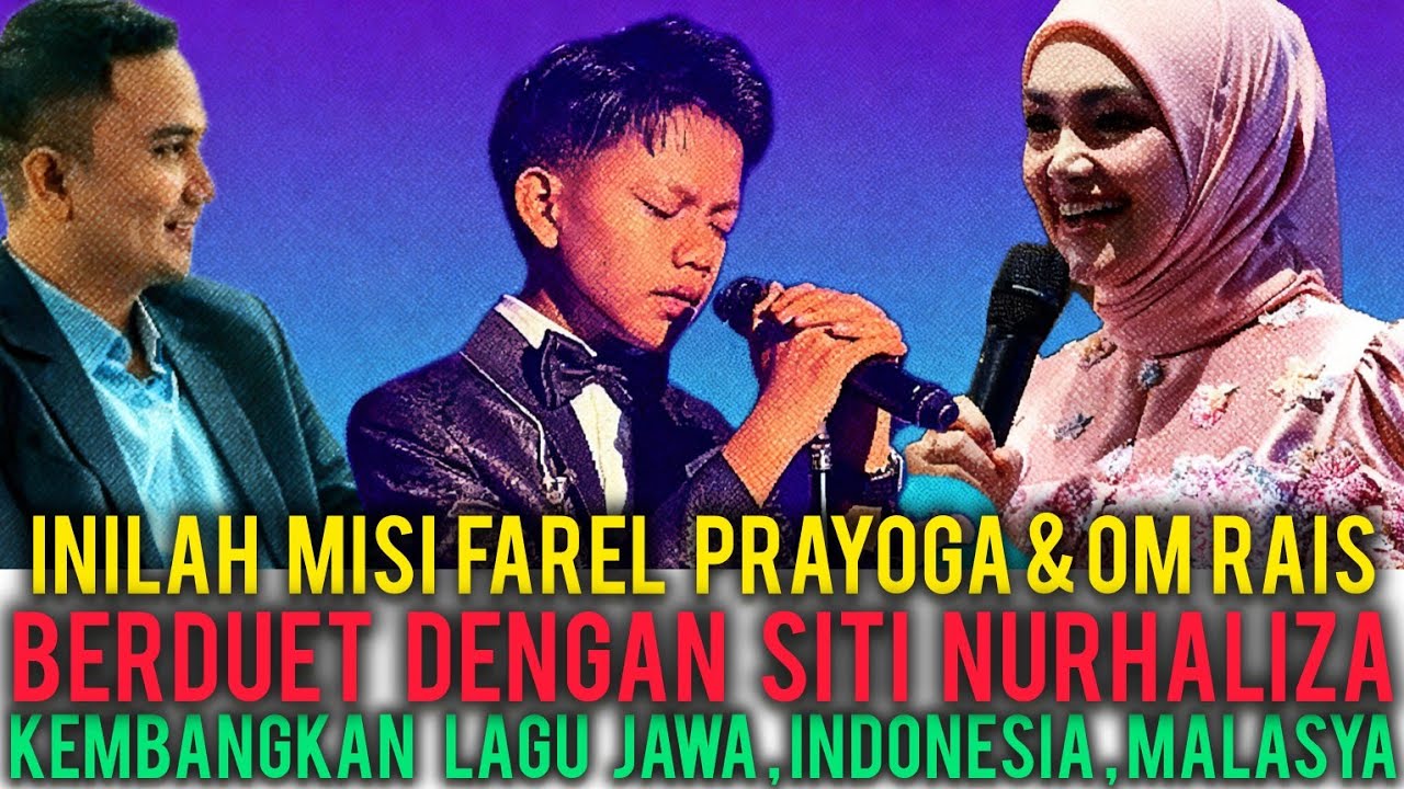MISI FAREL PRAYOGA DI NEGERI MALASYA INILAH PERJUANGAN OM RAIS UNTUK FAREL PRAYOGA