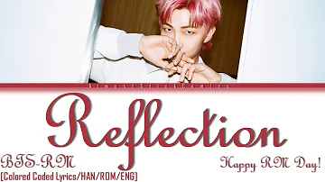 "Reflection" - RM of BTS (HAPPY RM DAY!) [Colored Coded Lyrics/HAN/ROM/ENG] | ASC
