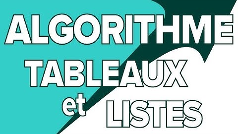Algorithme - Tableaux et Listes - Mathrix