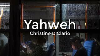 Christine D'Clario - Yahweh (Letra/Lyrics)