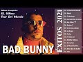 Bad Bunny Exitos 2021 - Album Completo  EL Ultimo Tour Del Mundo.