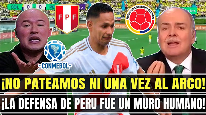 PERU WAS A WALL! COLOMBIAN PRESS ANGRY OVER DRAW WITH PERU IN 2025 QUALIFIERS.