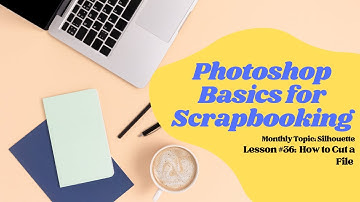 Photoshop & PSE Basics for Scrapbooking | Silhouette | How to Cut a File