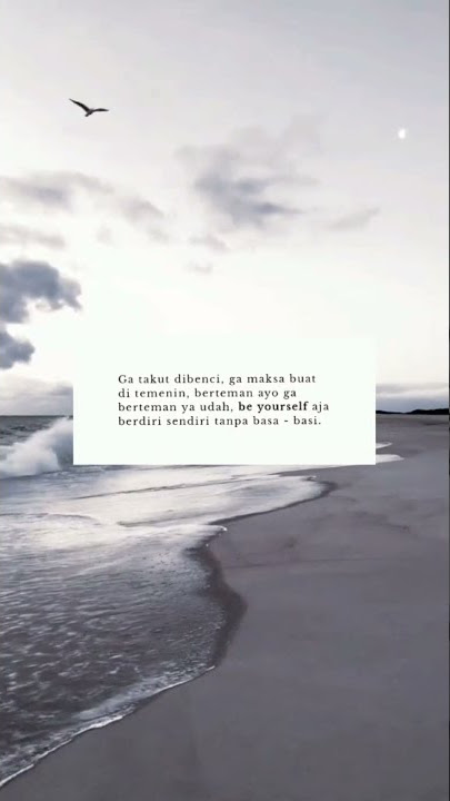 STORY WA 30 DETIK || BE YOURSELF AJA :)🙃 || SAD😔 || COCOK BUAT DI SW