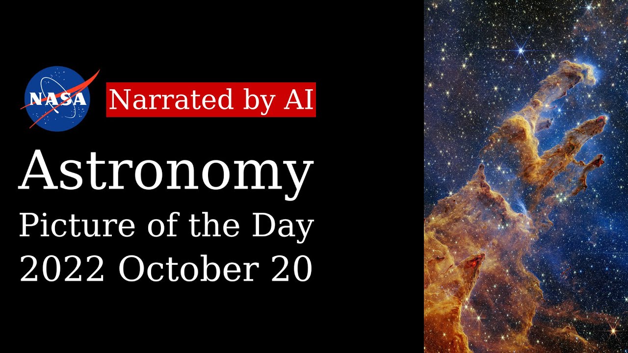 APOD 20221020 Pillars of Creation (Narrated by Joanna) YouTube