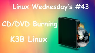 Linux wednesday's #43 Burn CD/DVD using K3B