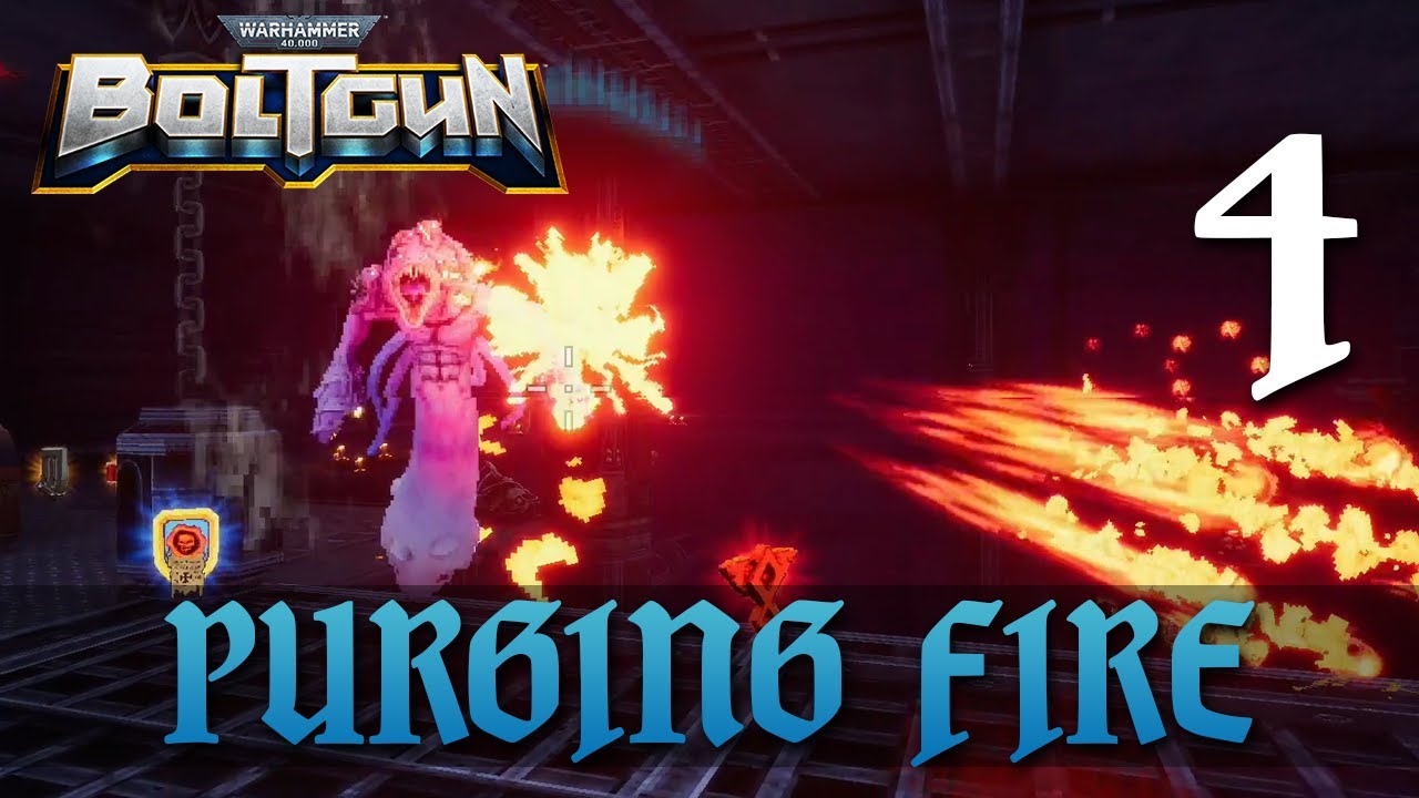 [4] Purging Fire (Let’s Play Warhammer 40,000: Boltgun w/ GaLm) - YouTube