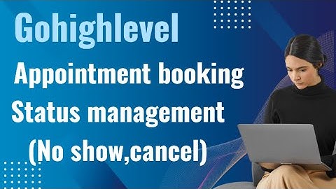 GoHighLevel Training | Appointment Booking & Status Management (No-Show, Cancel)