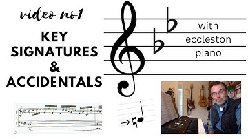 Video 1 -  Key signatures & accidentals: an introduction