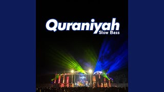Quraniyah Slow Bass
