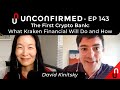The First Crypto Bank: What Kraken Financial Will Do and How - Ep.143