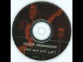 Mike Morgan & The Crawl - I Don't Want You Hangin Around Here