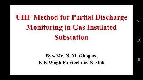 Partial discharge monitoring in GIS UHF method